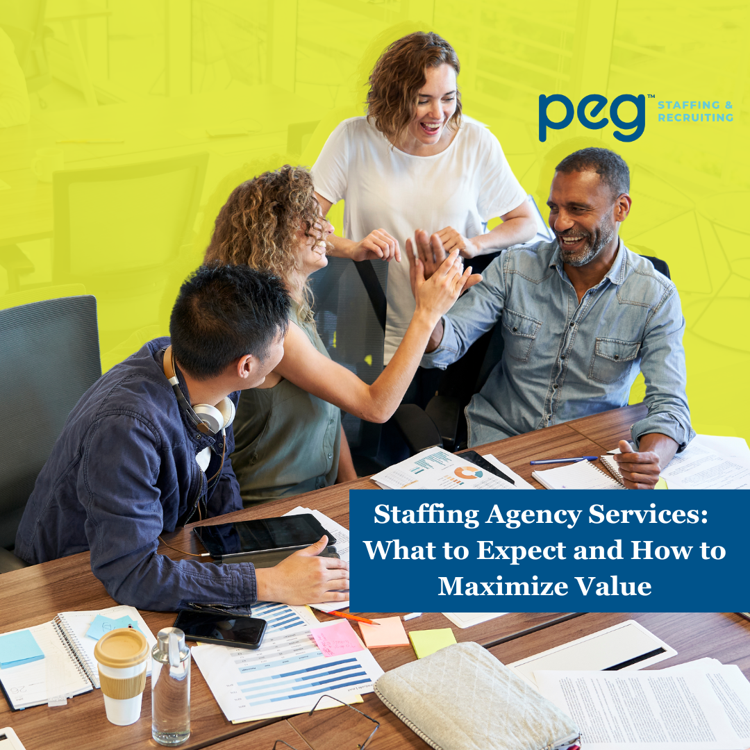 Staffing Agency Services: What to Expect and How to Maximize Value